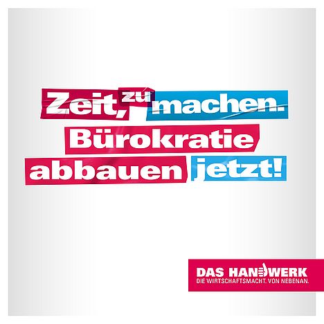 Banner mit der Aufschrift: "Zeit, zu nachen. Bürokratie abbauen, jetzt!"