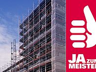 Ja zum Meister im Gerüstbauer-Handwerk